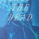Clúdach Said the Dead le Doireann Ní Ghríofa.